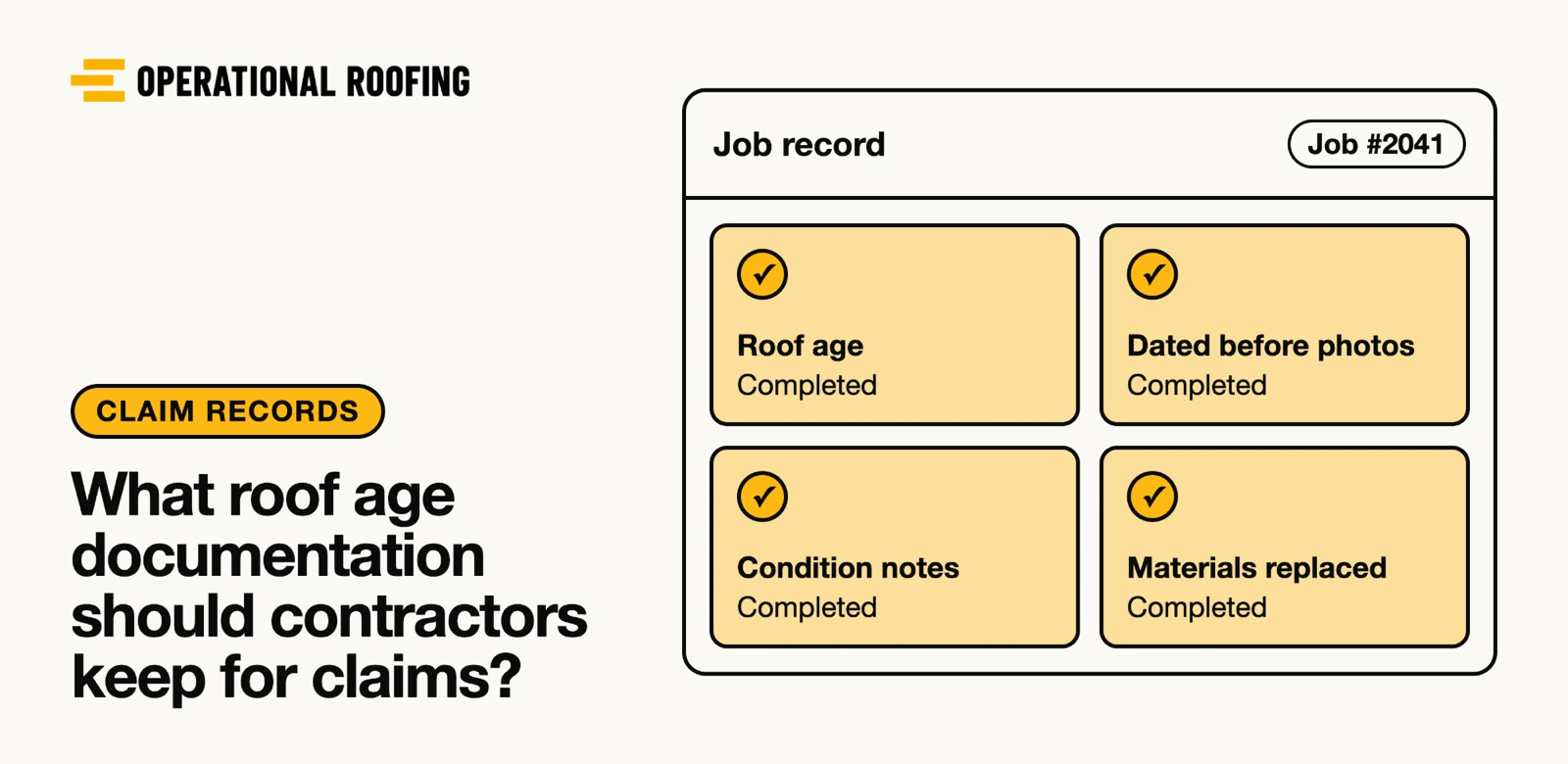 A job record showing four completed items for a claim: roof age, dated before photographs, condition notes and a record of the materials replaced.